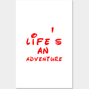 life's an adventure Posters and Art